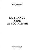 Cover of: La France vers le socialisme