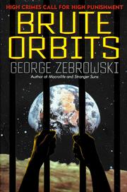 Cover of: Brute orbits by George Zebrowski