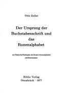 Cover of: Der Ursprung der Buchstabenschrift und das Runenalphabet: mit Faks.-Wiedergabe d. ältesten Runenalphabete u. Runennamen