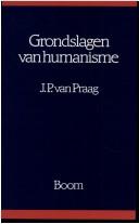 Cover of: Grondslagen van humanisme: inleiding tot een humanistische levens-en denkwereld