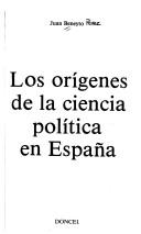 Cover of: Los orígenes de la ciencia política en España