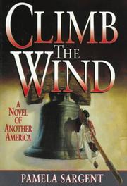 Cover of: Climb the wind by Pamela Sargent, Pamela Sargent