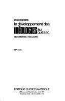 Cover of: Le développement des idéologies au Québec by Denis Monière, Denis Monière