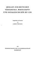 Cover of: Quellen zur deutschen Verfassungs-, Wirtschafts- und Sozialgeschichte bis 1250