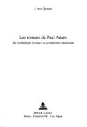 Cover of: Les romans de Paul Adam by J. Ann Duncan