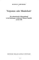 Cover of: Vorposten oder Minderheit?: der sudetendt. Volkstumskampf in d. Beziehungen zwischen d. Weimarer Republik u. d. CSR
