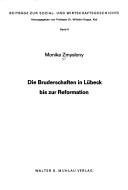Cover of: Die Bruderschaften in Lübeck bis zur Reformation