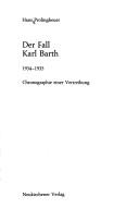 Cover of: Der Fall Karl Barth, 1934-1935: Chronographie e. Vertreibung