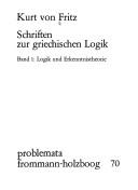 Cover of: Schriften zur griechischen Logik by Kurt von Fritz