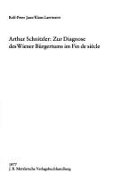 Cover of: Arthur Schnitzler: zur Diagnose des Wiener Bürgertums im Fin de siècle