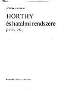 Cover of: Horthy és hatalmi rendszere: 1919-1922