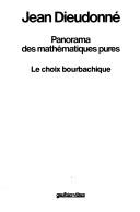 Cover of: Panorama des mathématiques pures by Jean Alexandre Dieudonné