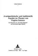 Cover of: Avantgardistische und traditionelle Aspekte im Theater Eugène Ionesco by Lothar Schirmer