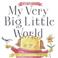 Cover of: My Very Big Little World