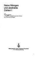 Cover of: Naive Mengen und abstrakte Zahlen by Walter Felscher, Walter Felscher