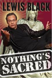 Cover of: Nothing's sacred by Lewis Black