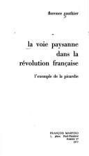 Cover of: La voie paysanne dans la Révolution française: l'exemple de la Picardie