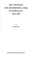 Cover of: Die Anfänge der modernen Lyrik in Portugal 1865-1890