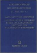 Cover of: Ausführlicher Entwurf einer vollständigen Historie der Wolffischen Philosophie