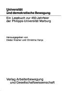 Cover of: Universität und demokratische Bewegung: e. Lesebuch zur 450-Jahrfeier d. Philipps-Univ. Marburg