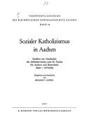 Sozialer Katholizismus in Aachen by Herbert Lepper