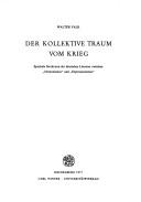 Cover of: Der kollektive Traum vom Krieg: epochale Strukturen d. dt. Literatur zwischen "Naturalismus" u. "Expressionismus"