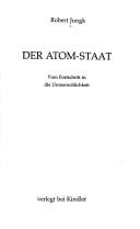 Cover of: Der Atom-Staat by Robert Jungk