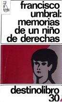 Cover of: Memorias de un niño de derechas by Francisco Umbral