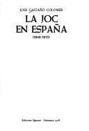 Cover of: La JOC en España (1946-1970) by José Castaño Colomer