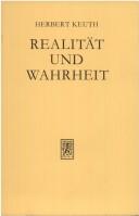 Cover of: Realität und Wahrheit: zur Kritik d. krit. Rationalismus