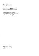 Cover of: Utopie und Mimesis: Zum Ver-hältnis von Ästhetik, Gesellschaftsphilosophie und Politik in den Romanen Uwe Johnsons.