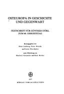 Cover of: Osteuropa in Geschichte und Gegenwart: Festschr. für Günther Stökl zum 60. Geburtstag