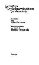 Cover of: Schweizer Lyrik des zwanzigsten Jahrhunderts by hrg. von Bernd Jentzsch, [unter Mitarb. von Giovanni Orelli, Andri Peer, und Bertil Galland].