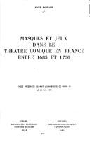 Cover of: Masques et jeux dans le théâtre comique en France entre 1685 et 1730