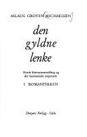 Cover of: Den gyldne lenke: norsk litteraturutvikling og det harmoniske imperativ