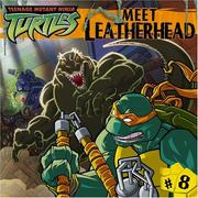 Cover of: Meet Leatherhead (Teenage Mutant Ninja Turtles (8x8))