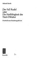 Cover of: Der Fall Rudel: oder, Die Hoffähigkeit der Nazi-Diktatur : Protokoll e. Bundestagsdebatte