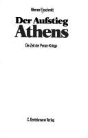 Cover of: Der Aufstieg Athens: die Zeit der Perser-Kriege