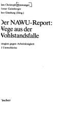 Cover of: Der NAWU-Report by Hans Christoph Binswanger, Werner Geissberger, Theo Ginsburg (Hrsg.).