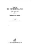 Cover of: Wege zu Schopenhauer: Arthur Hübscher zu Ehren : Festgabe zum 80. Geburtstag