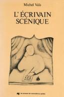 Cover of: L' écrivain scénique by Michel Vaïs