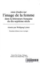 Onze études sur l'image de la femme dans la littérature française du dix-septième siècle by Wolfgang Leiner