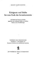 Cover of: Königtum und Städte bis zum Ende des Investiturstreits: d. Politik d. Ottonen u. Salier gegenüber d. werdenden Städten im östl. Sachsen u. in Nordthüringen