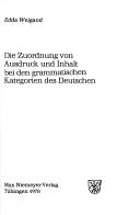 Cover of: Die Zuordnung von Ausdruck und Inhalt bei den grammatischen Kategorien des Deutschen