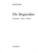 Cover of: Die Bogumilen by Rudolf Kutzli