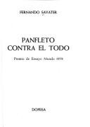 Cover of: Panfleto contra el todo by Fernando Savater, Fernando Savater