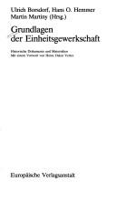 Cover of: Grundlagen der Einheitsgewerkschaft: histor. Dokumente u. Materialien