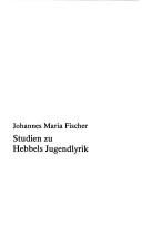 Cover of: Studien zu Hebbels Jugendlyrik