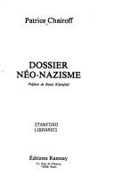 Cover of: Dossier néo-nazisme by Patrice Chairoff