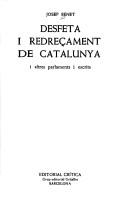 Cover of: Desfeta i redreçament de Catalunya i altres parlaments i escrits
